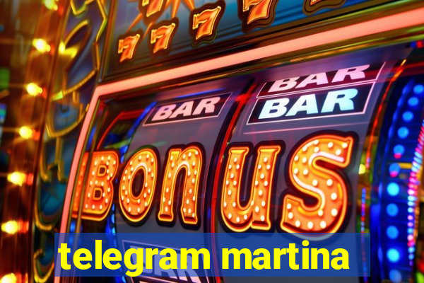 telegram martina